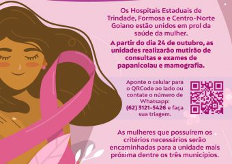 Outubro Rosa: Hospitais do interior de Goiás farão triagem de mulheres para realização de exames preventivos